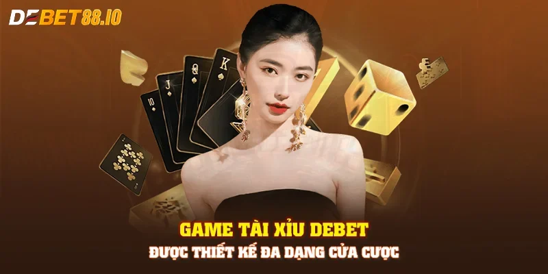 Game tài xỉu DEBET được thiết kế đa dạng cửa cược